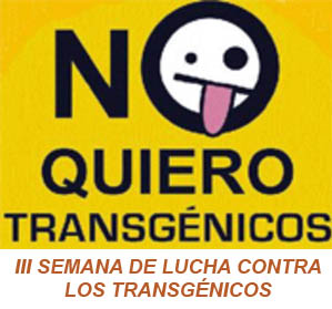 Toda esta semana para decir NO a los TRANSGÉNICOS